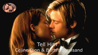 Tell Him  - Celine Dion  &amp; Barbra Streisand (Brad Pitt) - Lyrics and Traduzione in Italiano