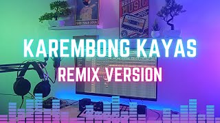 Download lagu Remix Sunda 'KAREMBONG KAYAS' Nining Meida mp3