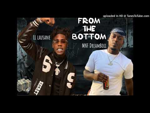 MNF DreamBoii ft Livin’ Legend Lausane From the Bottom