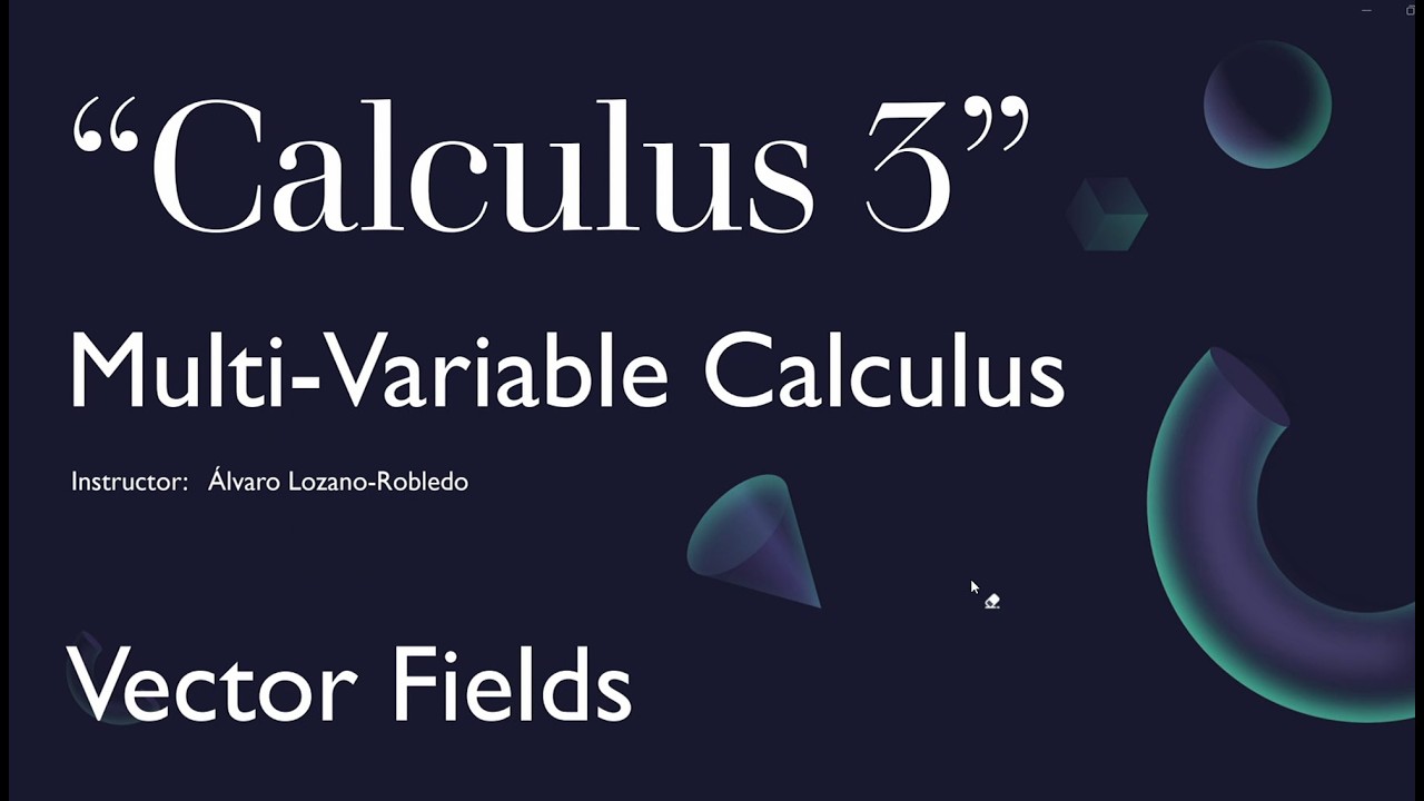 Multivariable Calculus - 41 - Vector Fields
