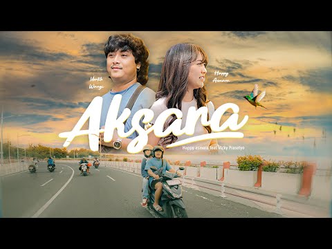 HAPPY ASMARA feat. VICKY PRAZ - AKSARA (Official Music Video)