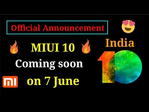Miui 10 release date on 7 June | miui 10 official announcement in India | miui 10 on 7 June