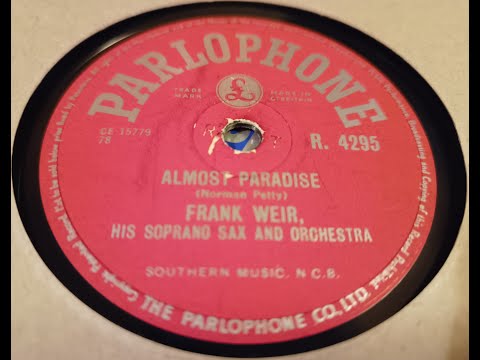 Almost Paradise - Frank Weir His Soprano Sax Chorus And Orchestra - 78rpm