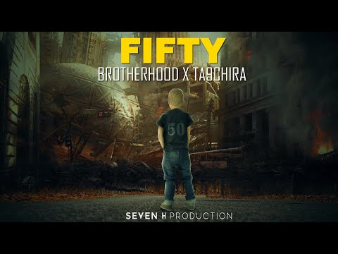 Brotherhood ft. Ta9chira - Fifty (Official Music Video)