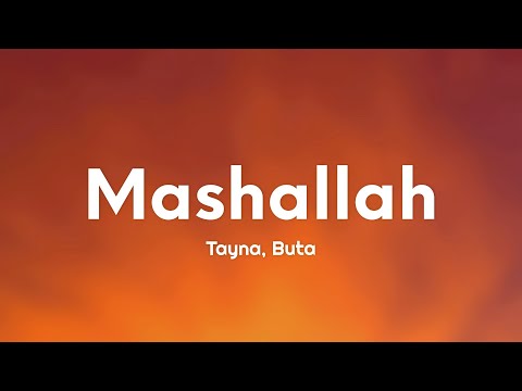 Tayna, Buta - Mashallah (Lyrics)