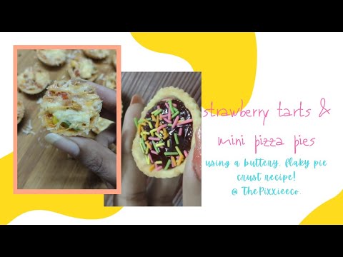 Strawberry tarts & mini pizza pie using a very buttery, flaky pie crust recipe | ThePixxieeco.