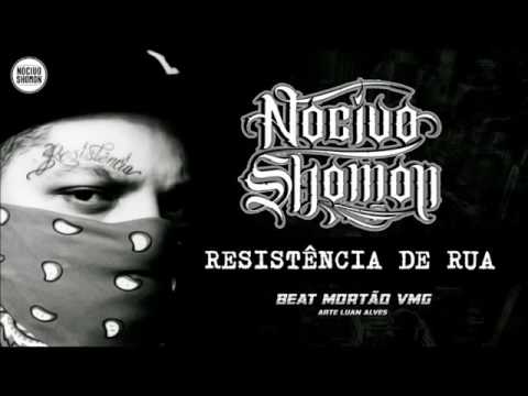 Resistência de Rua - Nocivo Shomon - Beat - Mortão Vmg