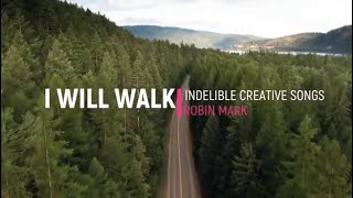 I Will Walk Lyric Video (Robin Mark)