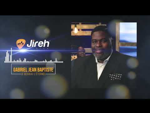 𝐆𝐚𝐛𝐫𝐢𝐞𝐥 𝐉𝐞𝐚𝐧-𝐁𝐚𝐩𝐭𝐢𝐬𝐭𝐞 - 𝐉𝐞 𝐛é𝐧𝐢𝐫𝐚𝐢 𝐥'é𝐭𝐞𝐫𝐧𝐞𝐥