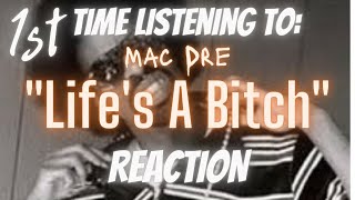 FIRST TIME LISTENING TO: Mac Dre &quot;Life&#39;s A Bitch&quot; (REACTION) Subscriber Request