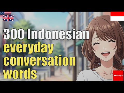 300 Indonesian everyday conversation words | Natural Listening | Must-Know