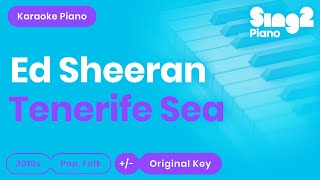Ed Sheeran - Tenerife Sea (Karaoke Piano)