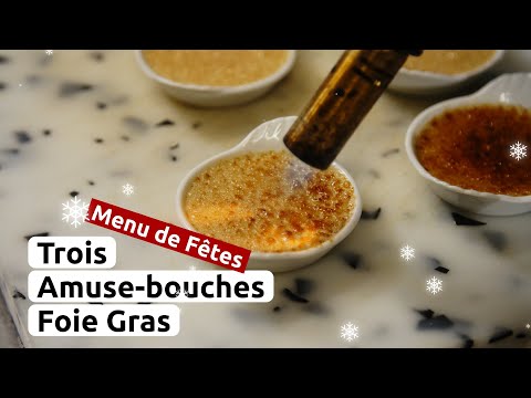 Apéro de fêtes : Trois Amuse-bouches au foie gras