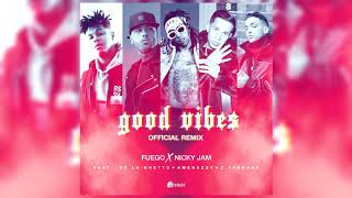 Fuego, Nicky Jam - “Good Vibes” Ft. De La Ghetto, Amenazzy, C. Tangana (Acapella/Instrumental Edits)