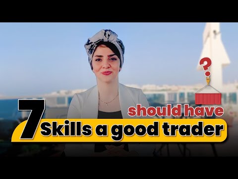 What skills u need as a TRADER?(Export & Import)