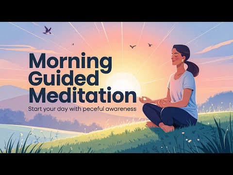 Morning Meditation Start Your Day with Peaceful Awareness (Guided Meditation)