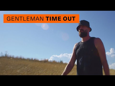 Gentleman - TIME OUT [Official Video]