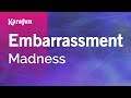 Embarrassment Madness Karaoke Version KaraFun