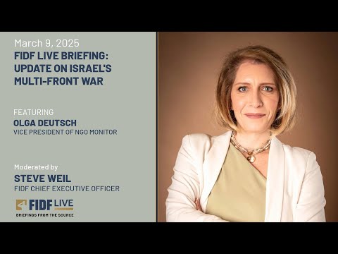 FIDF LIVE Briefing: Olga Deutsch, VP of NGO Monitor - March 9, 2025