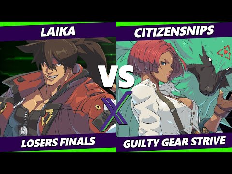 F@X 471 Losers Finals - Laika (Sol) Vs. CitizenSNIPS (Giovanna) Guilty Gear Strive