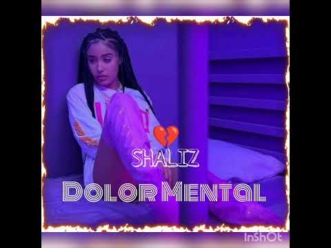 Shaliz-Dolor Mental🥺🥺🥺🥺🫂