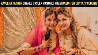 Raveena Tandon shares UNSEEN pictures from daughter Chaya's wedding on her anniversary