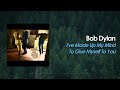 Bob Dylan - I've Made Up My Mind To Give Myself To You (Lyric Video)