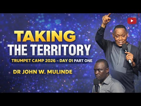 DR JOHN W. MULINDE: GROUND BREAKING POWERFUL MESSAGE AT TRUMPET CAMP 2026 - DAY 01 || PART 01
