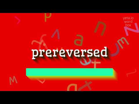 How to say "prereversed"! (High Quality Voices)