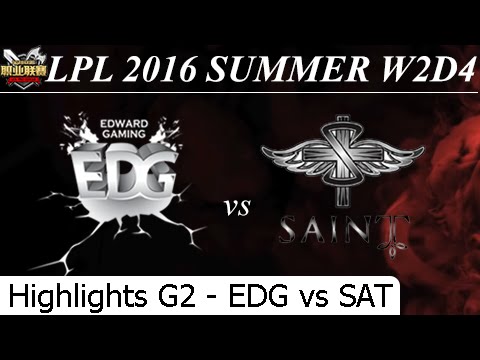 EDG vs SAT Game 2 Highlights - LPL Summer 2016 W2D1M8 Edward Gaming vs Saint Gaming