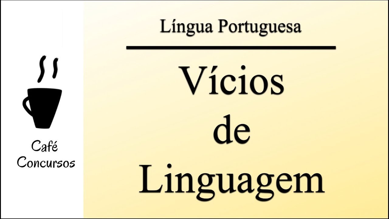 Aula 53 - Vícios de Linguagem - Língua Portuguesa