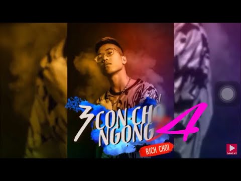 3 con chó ngọng 4 - RICHCHOI (official Audio)