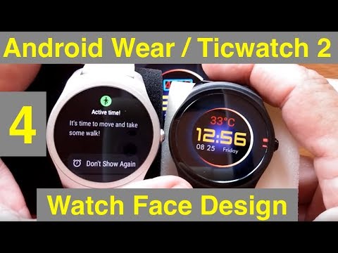 4 Android Wear/Mobvoi Ticwatch 2/E/S Watch Face Design with WatchMaker: Adding Elements Video