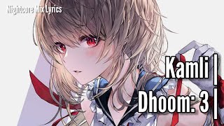 [Nightcore] - Kamli | Dhoom: 3 (Lyrics)