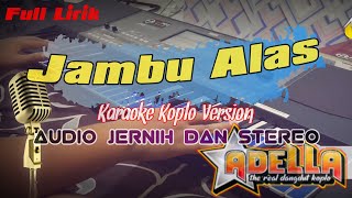 Download lagu JAMBU ALAS - KARAOKE -KOPLO ALA ADELLA - FULL LIRIK - AUDIO JERNIH & STEREO - GLERRR mp3 Download lagu JAMBU ALAS - KARAOKE -KOPLO ALA ADELLA - FULL LIRIK - AUDIO JERNIH & STEREO - GLERRR mp3