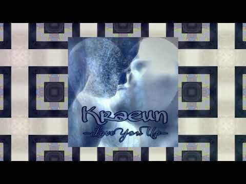 Kraeun - Love You Up