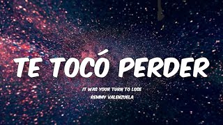 Te Tocó Perder - Remmy Valenzuela (Letra/English Lyrics)