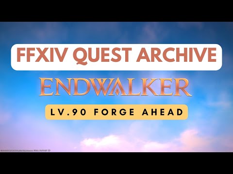 Endwalker: Lv.90 Forge Ahead // FFXIV Quest Archive