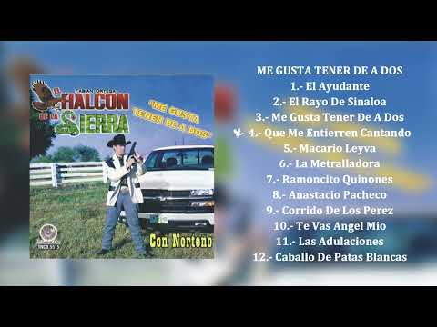 El Halcón De La Sierra - Me Gusta Tener De A Dos (Álbum Completo)