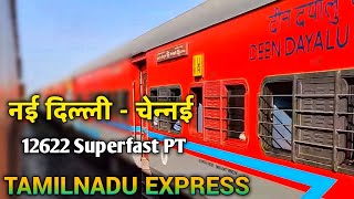 TAMILNADU EXPRESS : Train Information Vlog New Delhi To Chennai Central | Indian Railway
