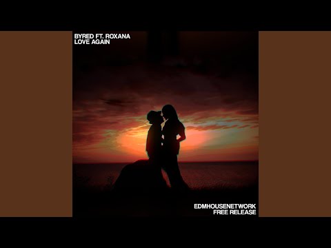 Love Again (feat. Roxana)