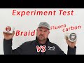 Braid vs Fluorocarbon SHOCKING!! Info you didn't know! Proven Test!