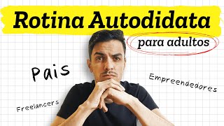 A MELHOR ROTINA de Aprendizado Para Adultos OCUPADOS!