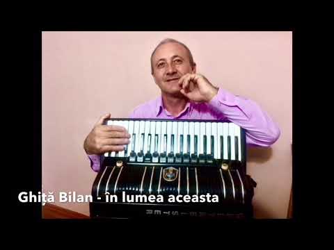 Ghiță Bilan - in lumea aceasta eu sunt călător