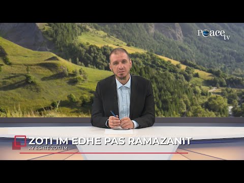 Ky është Zoti im | 24. Zoti im edhe pas Ramazanit - Enis Rama