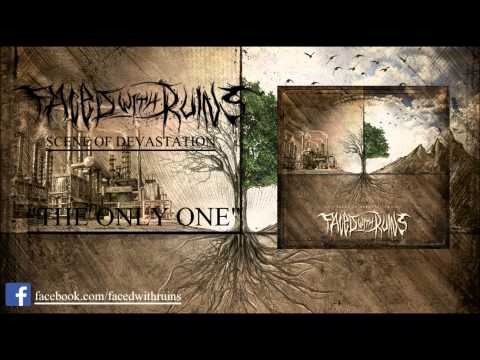 Faced With Ruins - The Only One
