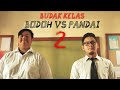 Kelas Bodoh vs Pandai 2 - MTAS Production
