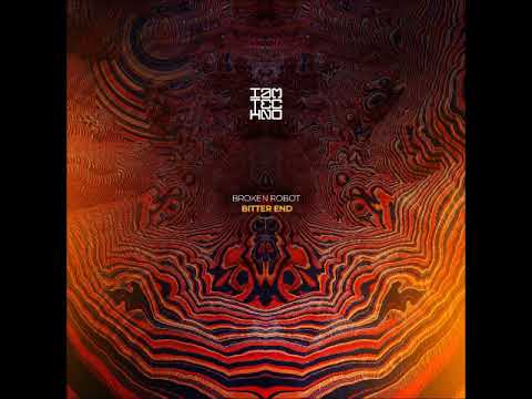 Broken Robot   Bitter End (Original Mix) [IAMT]