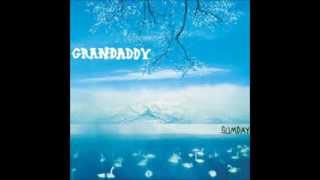 Grandaddy - The Final Push To the Sum