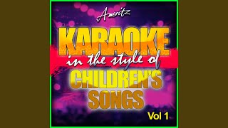 Here We Go Round the Mulberry Bush (In the Style of Children&#39;s Song) (Karaoke Version)